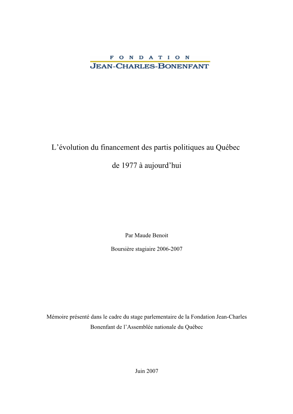 L'évolution Du Financement Des Partis Politiques Au Québec De 1977 À