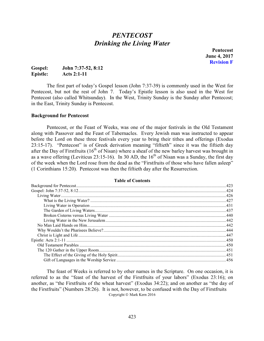 PENTECOST Drinking the Living Water Pentecost June 4, 2017 Revision F Gospel: John 7:37-52, 8:12 Epistle: Acts 2:1-11