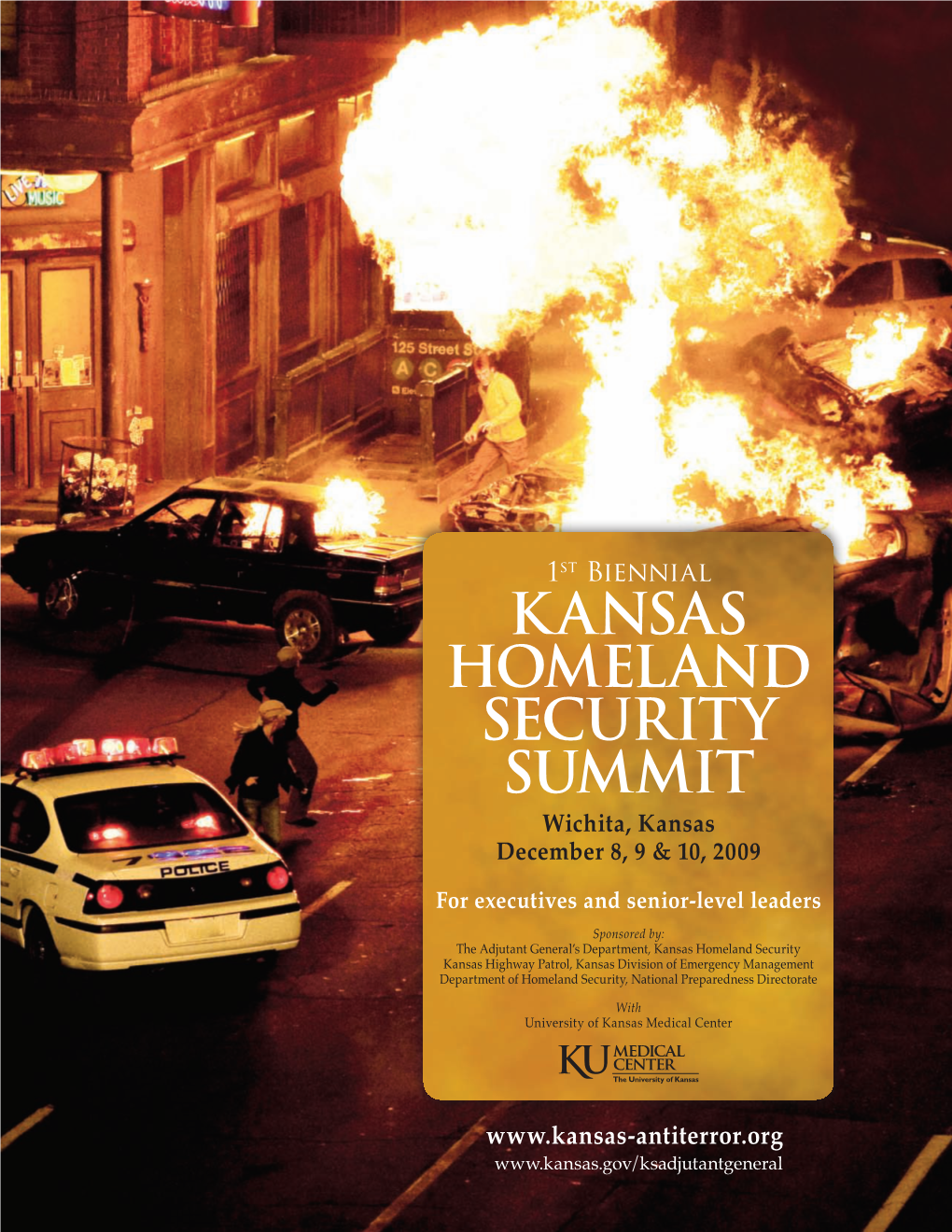 KANSAS HOMELAND SECURITY SUMMIT Wichita, Kansas December 8, 9 & 10, 2009