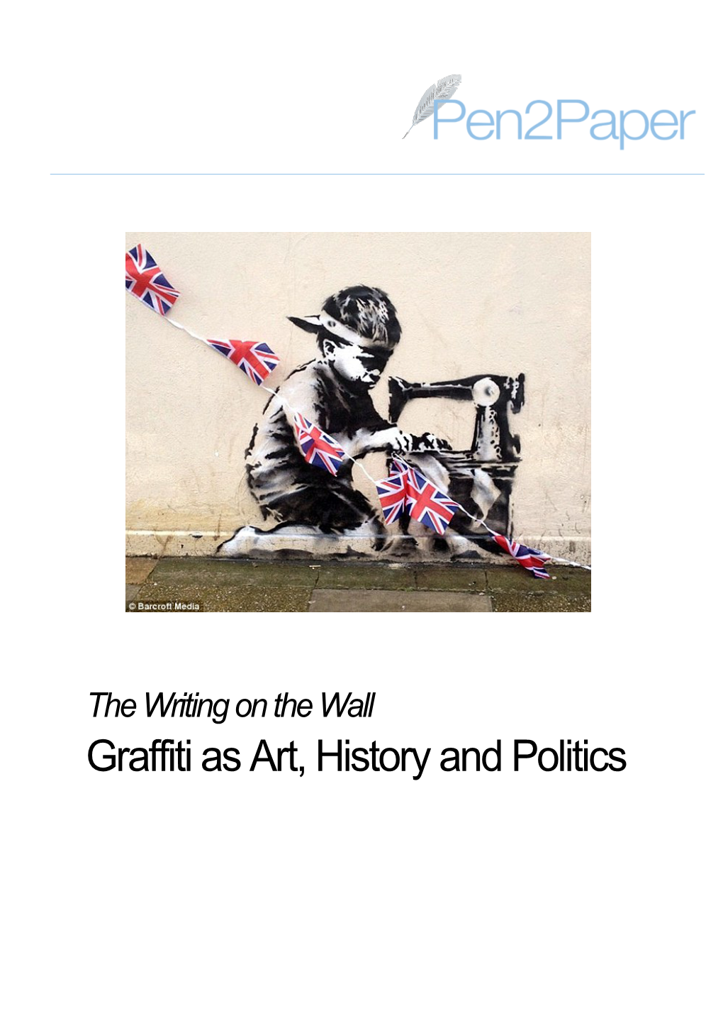 Graffiti As Art, History and Politics