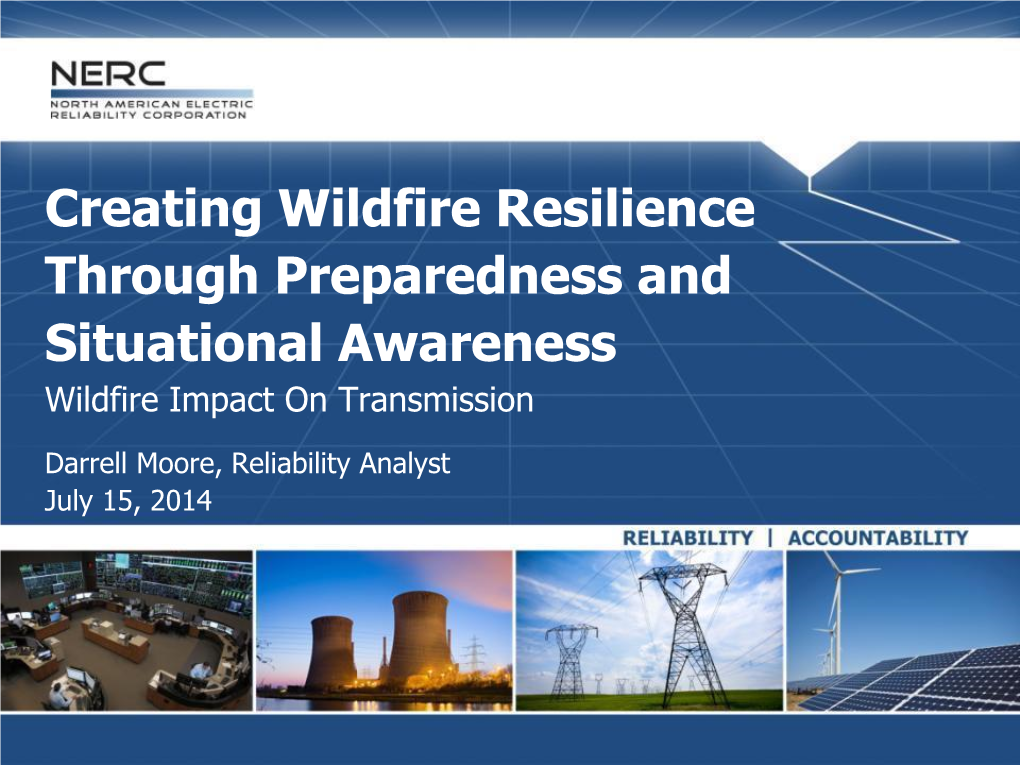 Creating Wildfire Resilience Through Preparedness and Situational Awareness Wildfire Impact on Transmission