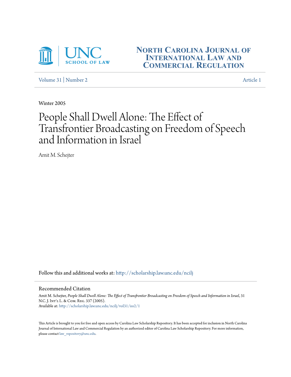 People Shall Dwell Alone: the Ffece T of Transfrontier Broadcasting on Freedom of Speech and Information in Israel Amit M