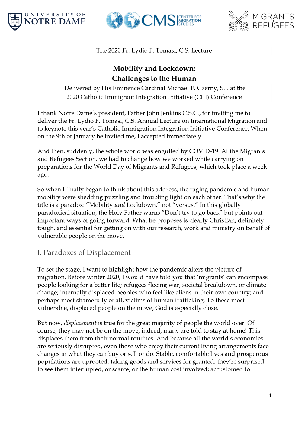 Challenges to the Human I. Paradoxes of Displacement
