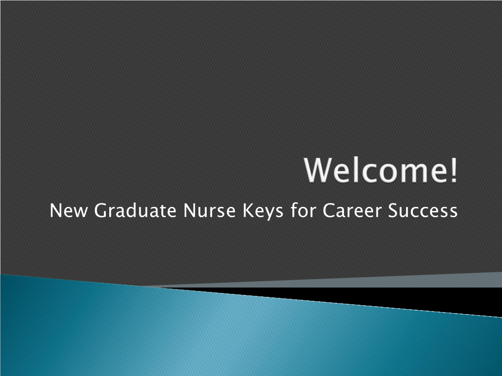 New Graduate Nurse Keys for Career Success