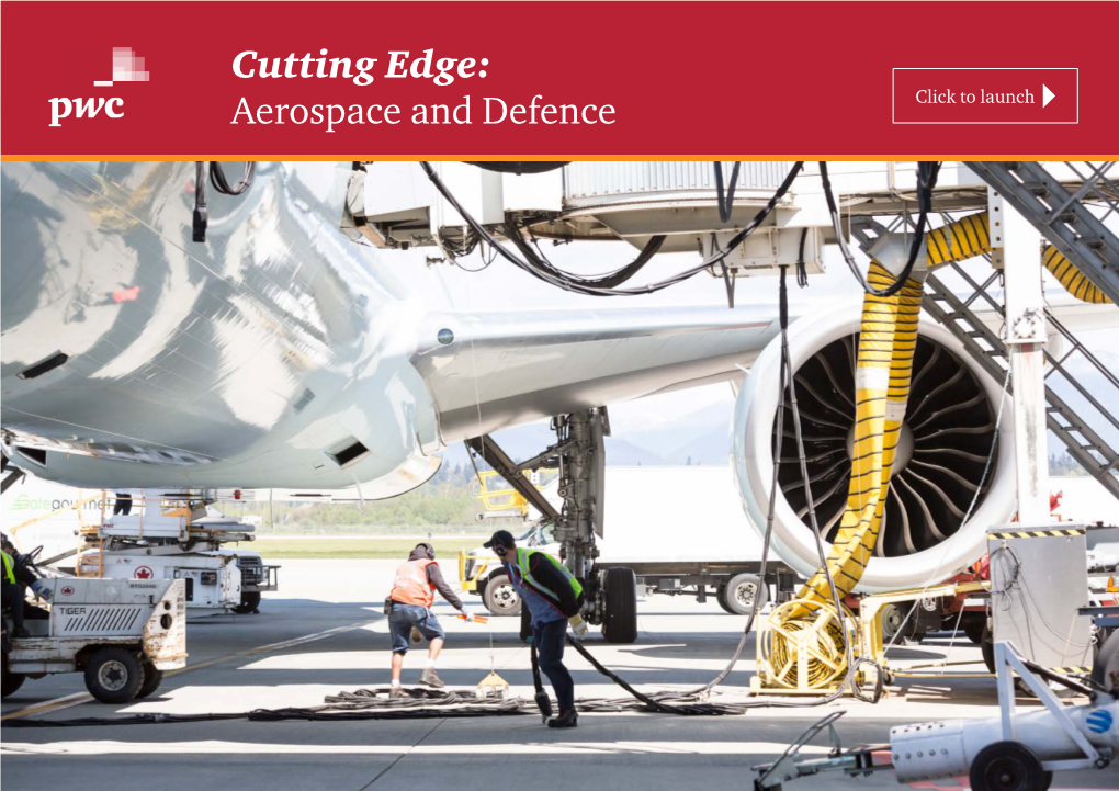 Cutting Edge: Aerospace and Defence Cutting Edge: Aerospace and Defence