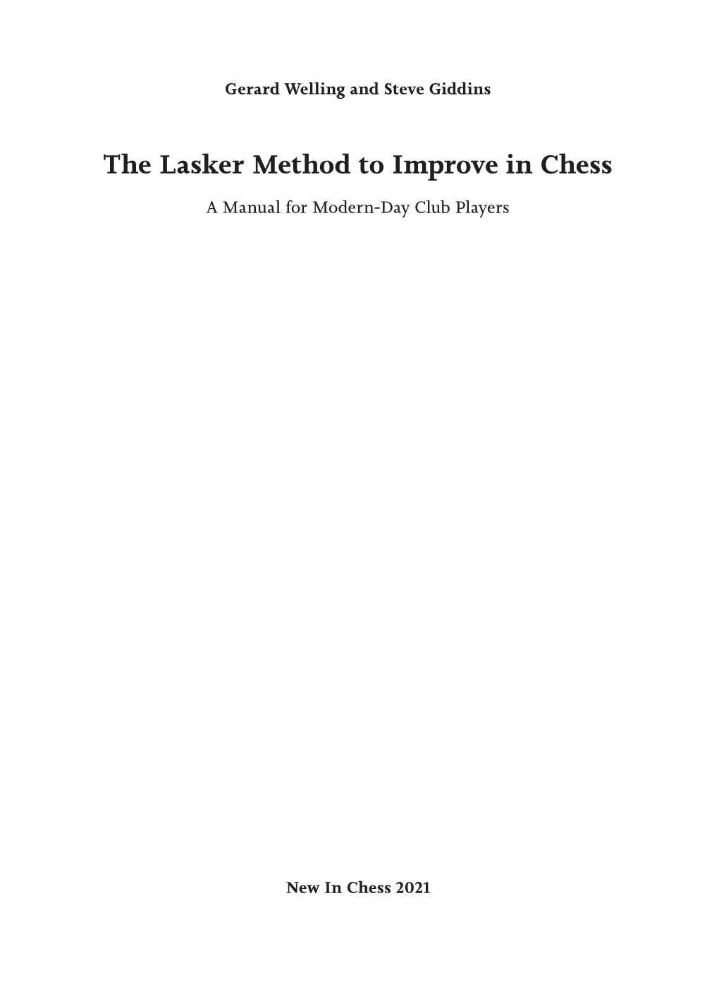 The Lasker Method to Improve in Chess