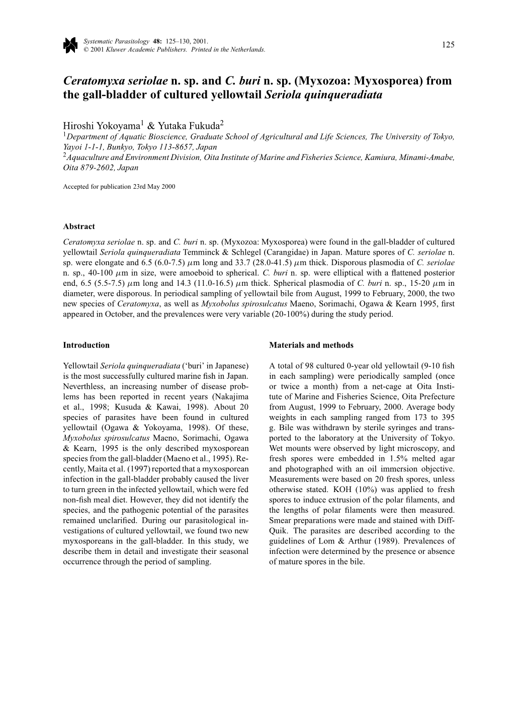 Ceratomyxa Seriolae N. Sp. and C. Buri N. Sp. (Myxozoa: Myxosporea) from the Gall-Bladder of Cultured Yellowtail Seriola Quinqueradiata