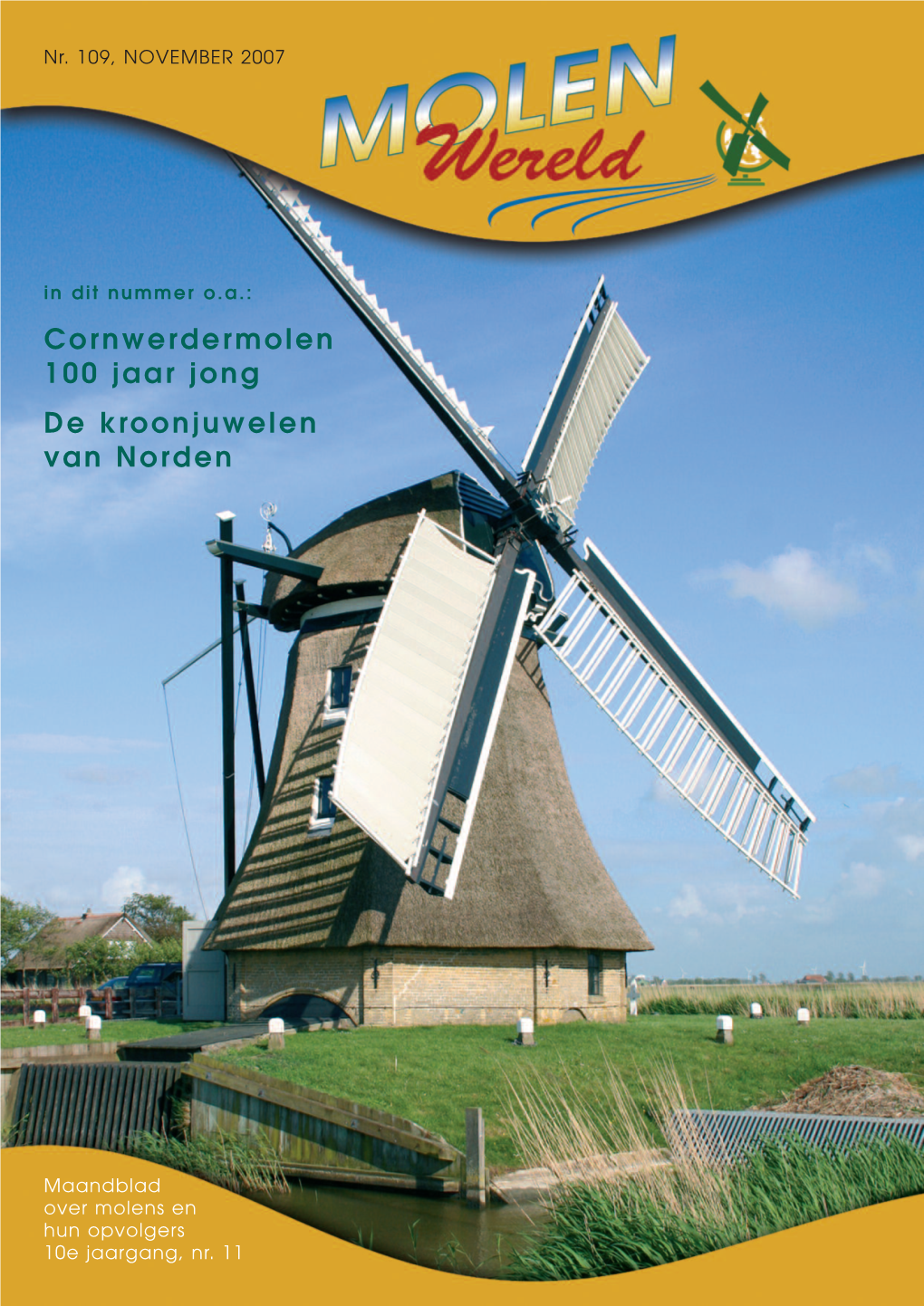 Cornwerdermolen 100 Jaar Jong De Kroonjuwelen Van Norden