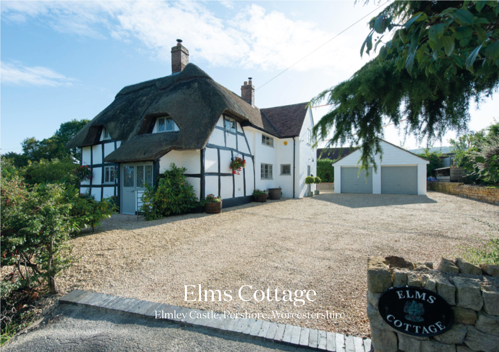 Elms Cottage Elmley Castle, Pershore, Worcestershire Elms Cottage Elmley Castle, Pershore Worcestershire