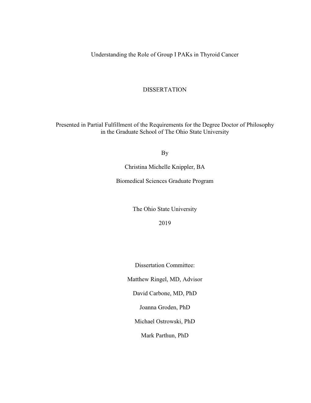 Understanding the Role of Group I Paks in Thyroid Cancer DISSERTATION Presented in Partial Fulfillment of the Requirements for T