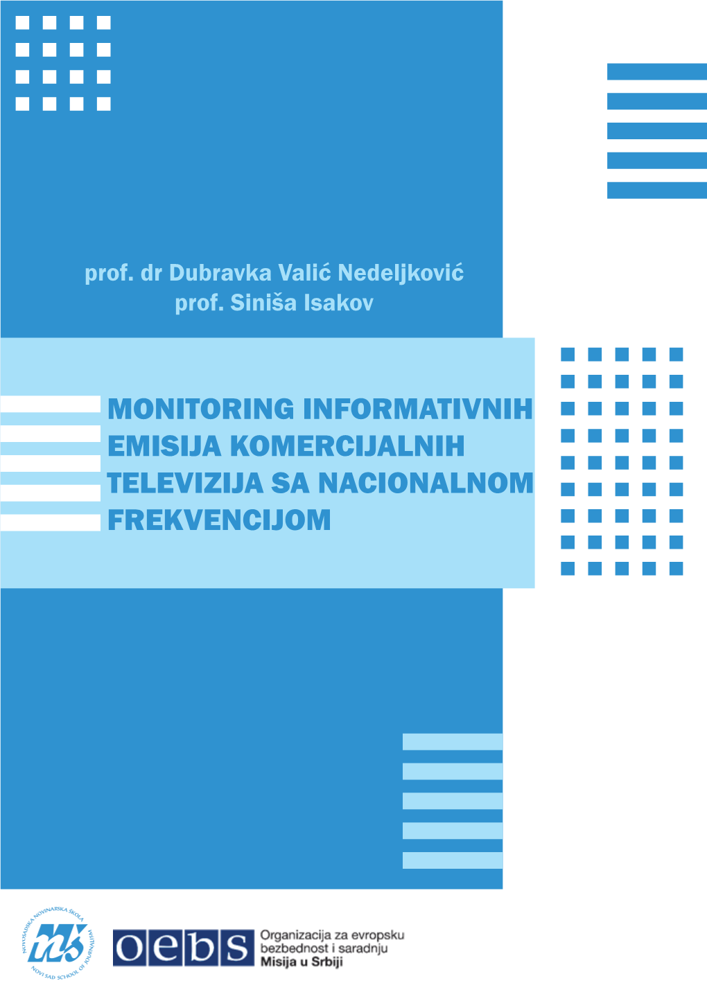 Monitoring Informativnih Emisija Komercijalnih Televizija Sa Nacionalnom Frekvencijom