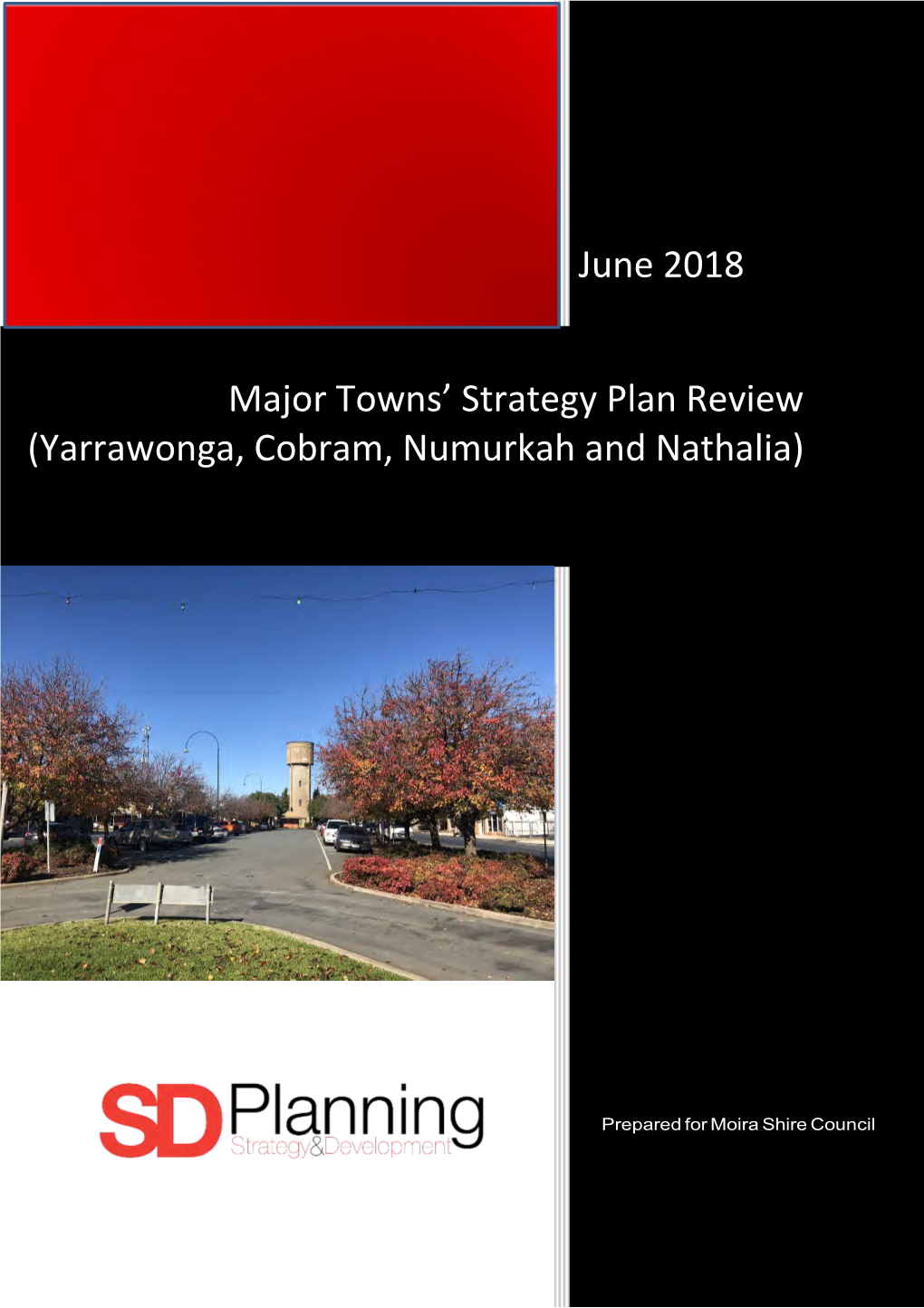 June 2018 Major Towns' Strategy Plan Review (Yarrawonga, Cobram, Numurkah and Nathalia)