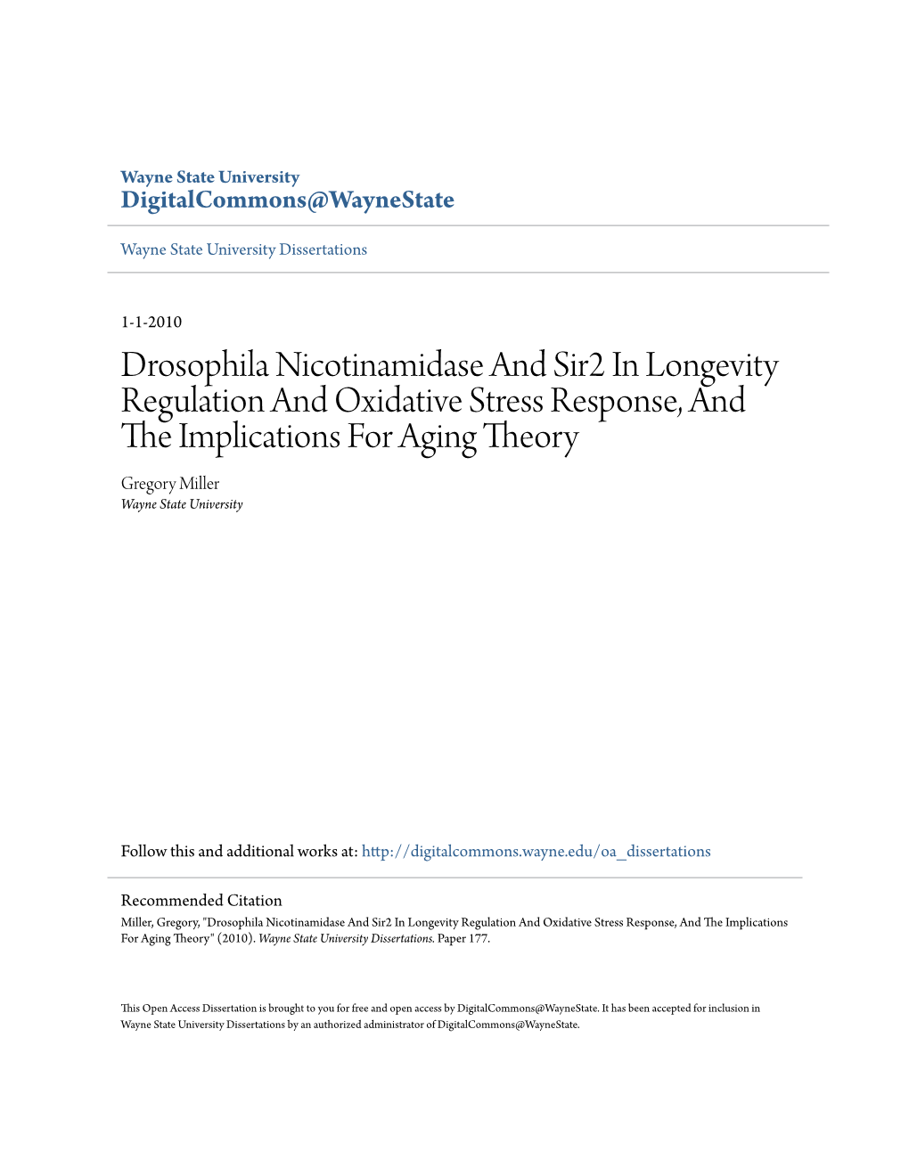 Drosophila Nicotinamidase and Sir2 in Longevity Regulation and Oxidative Stress Response, and the Mplici Ations for Aging Theory Gregory Miller Wayne State University