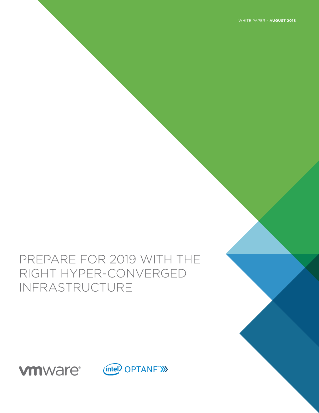 Prepare for 2019 with the Right Hyper-Converged Infrastructure Prepare for 2019 with the Right Hyper-Converged Infrastructure