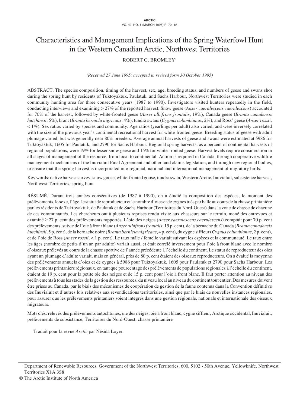 Characteristics and Management Implications of the Spring Waterfowl Hunt in the Western Canadian Arctic, Northwest Territories ROBERT G