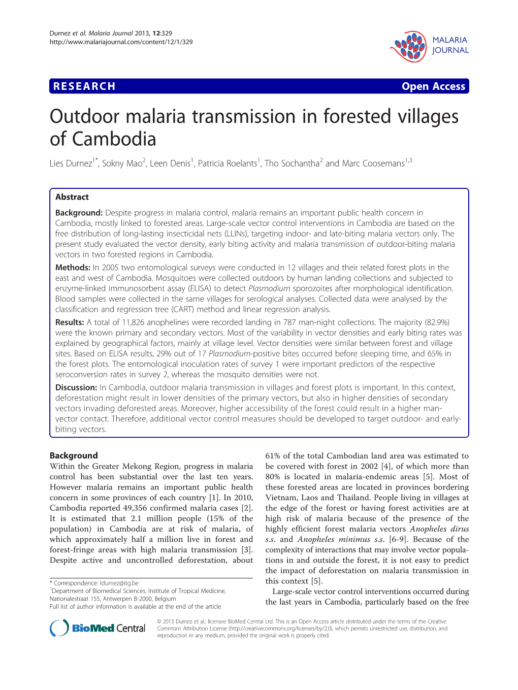 Outdoor Malaria Transmission in Forested Villages of Cambodia Lies Durnez1*, Sokny Mao2, Leen Denis1, Patricia Roelants1, Tho Sochantha2 and Marc Coosemans1,3