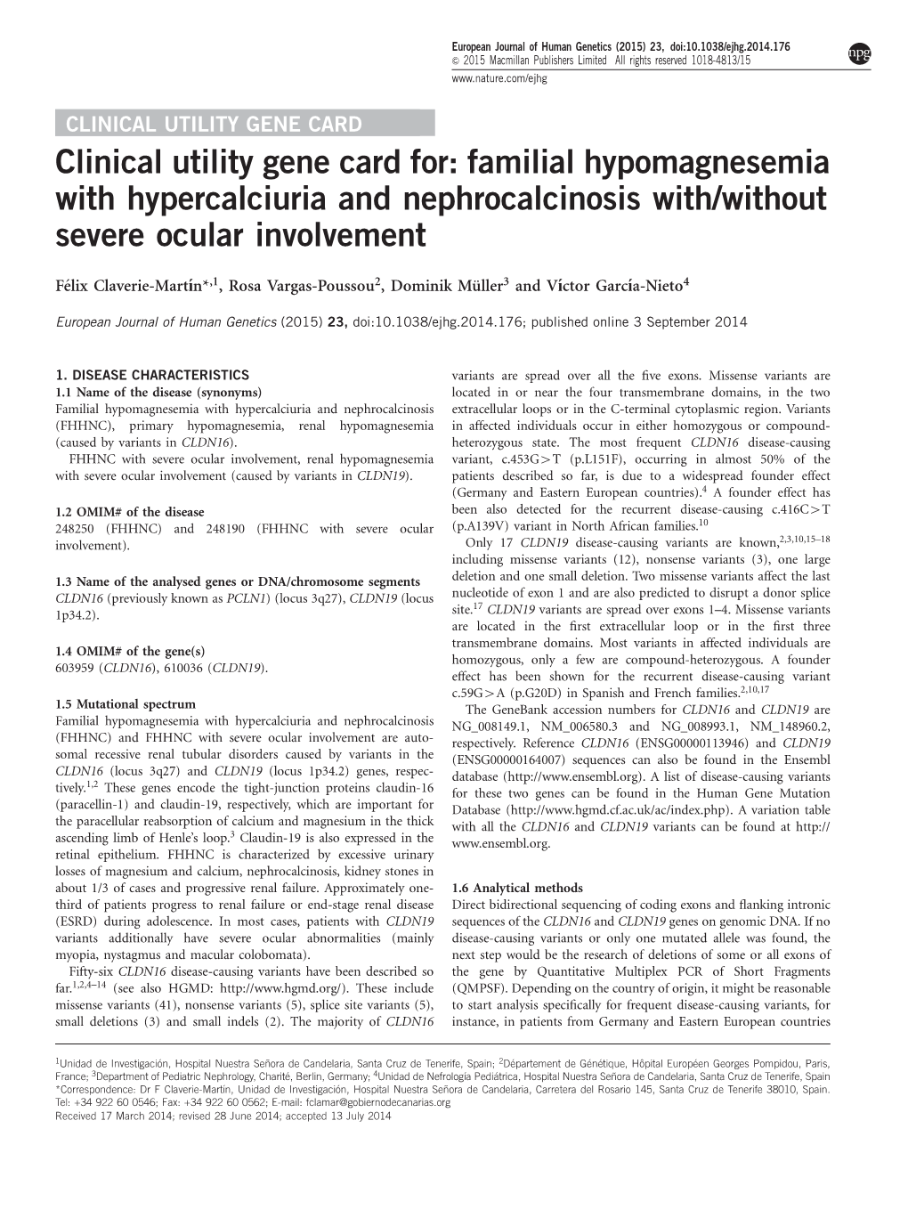 Clinical Utility Gene Card For: Familial Hypomagnesemia with Hypercalciuria and Nephrocalcinosis With/Without Severe Ocular Involvement