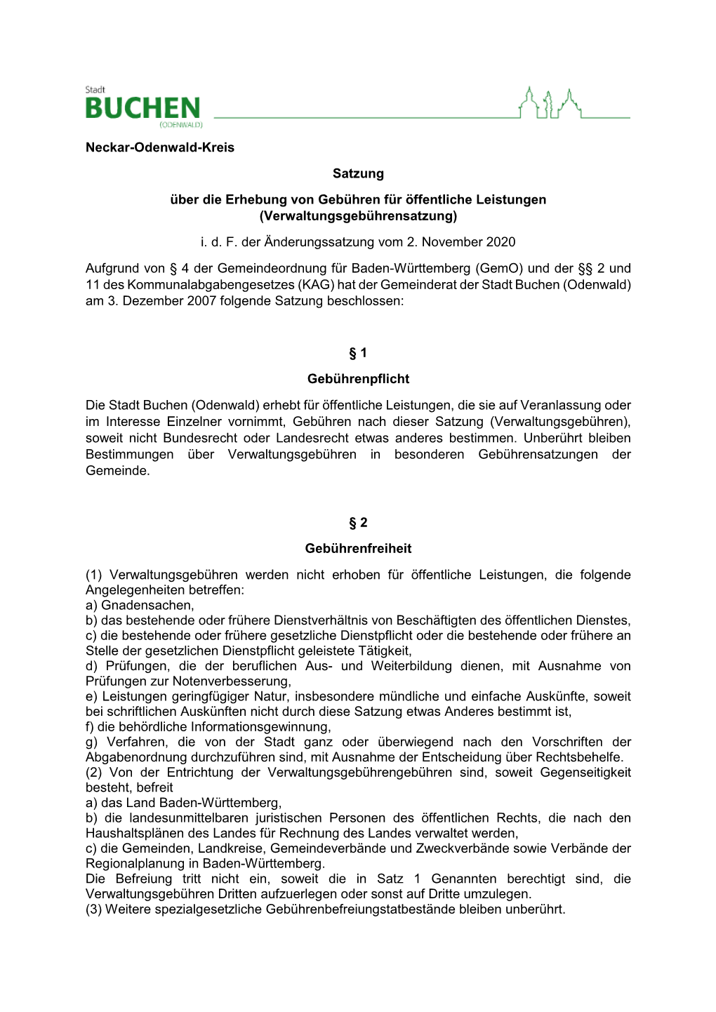 Neckar-Odenwald-Kreis Satzung Über Die Erhebung Von Gebühren Für Öffentliche Leistungen (Verwaltungsgebührensatzung) I. D. F