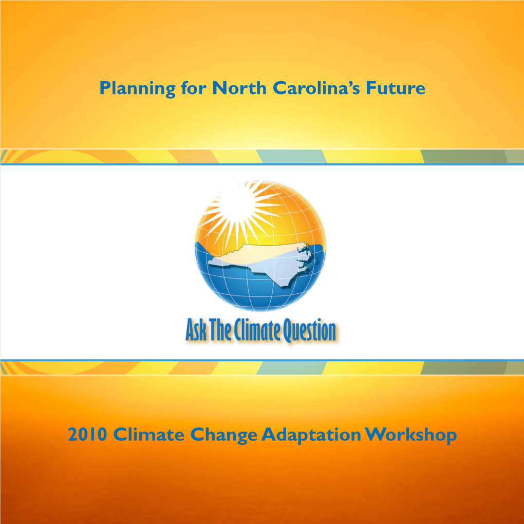 Planning for North Carolina's Future 2010 Climate Change Adaptation Workshop