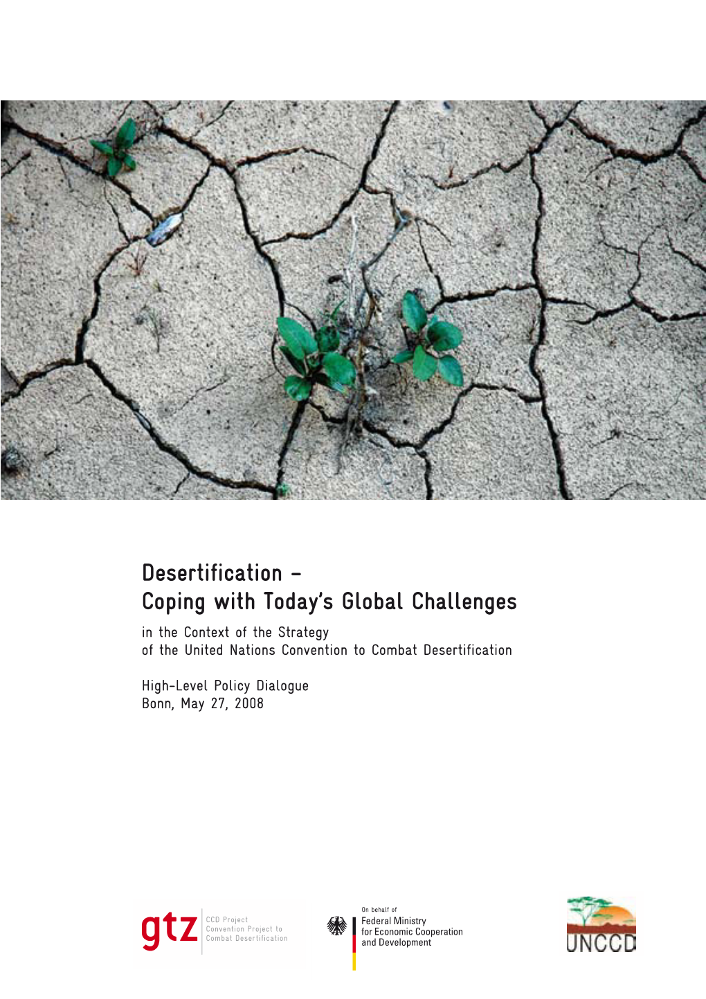 Desertification – Coping with Today’S Global Challenges in the Context of the Strategy of the United Nations Convention to Combat Desertification