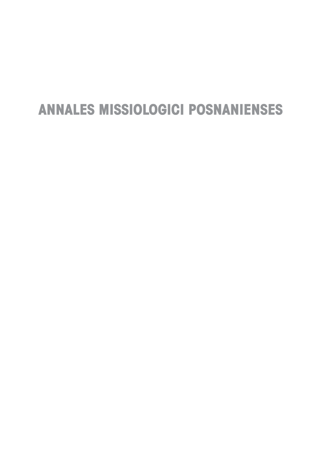 Annales Missiologici Posnanienses” (Piotr Piasecki) Wydział Teologiczny Uniwersytetu Im