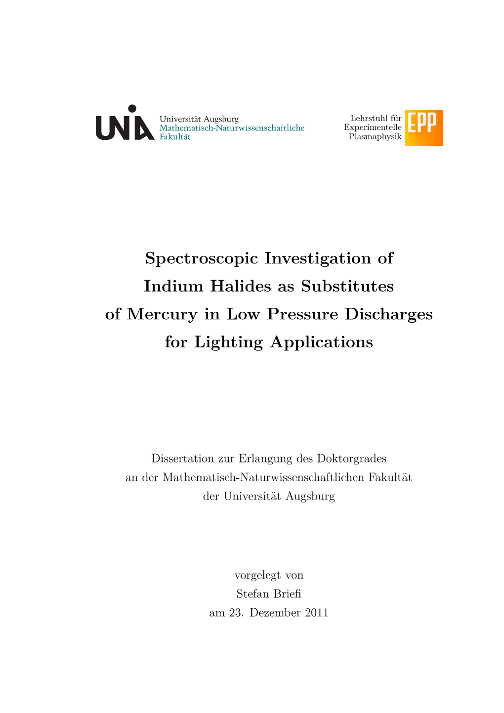 Spectroscopic Investigation of Indium Halides As Substitutes of Mercury in Low Pressure Discharges for Lighting Applications