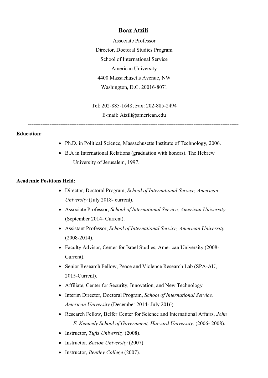 Boaz Atzili Associate Professor Director, Doctoral Studies Program School of International Service American University 4400 Massachusetts Avenue, NW Washington, D.C