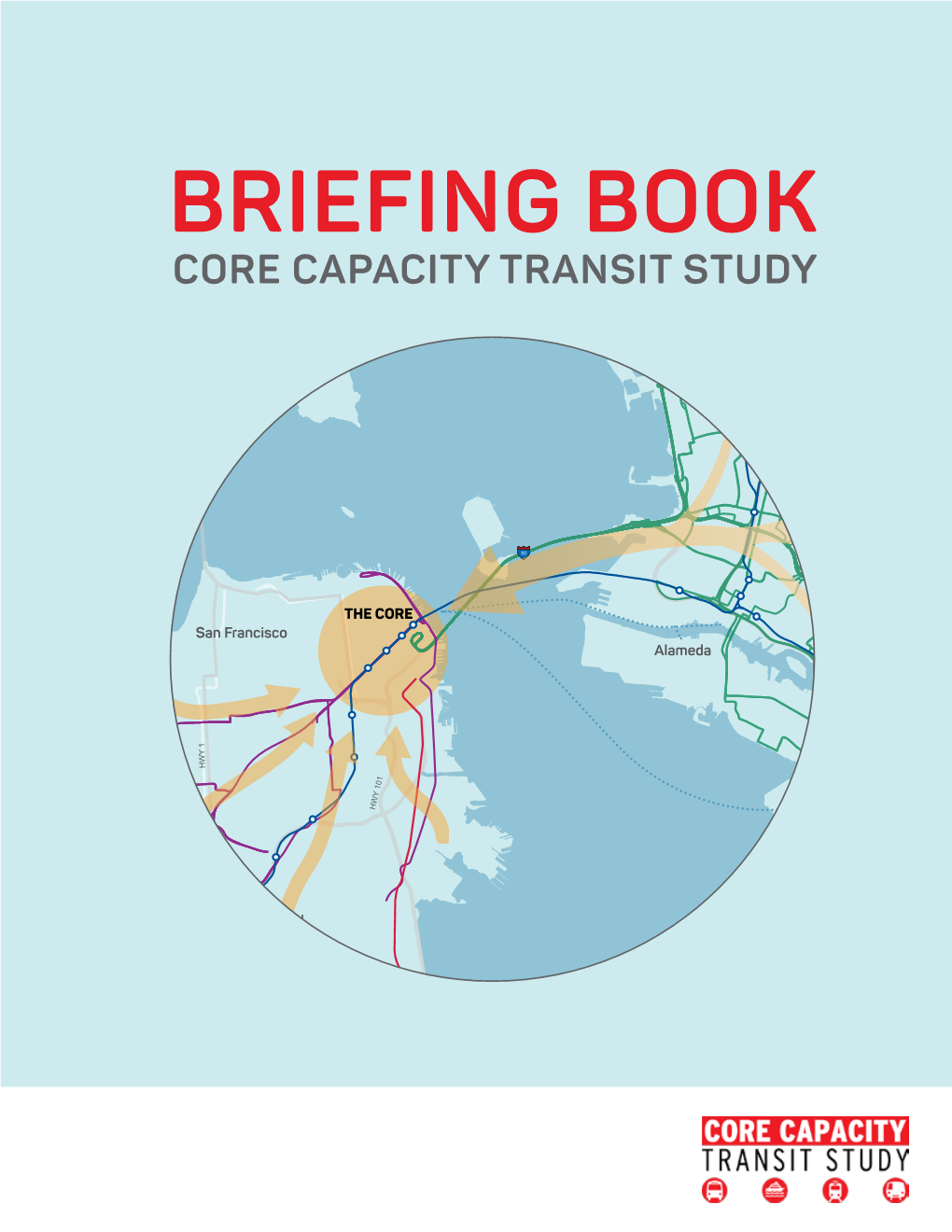 BRIEFING BOOK CORE CAPACITY TRANSIT STUDY BART Caltrain MUNI