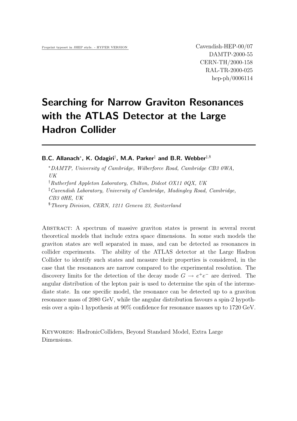 Searching for Narrow Graviton Resonances with the ATLAS Detector at the Large Hadron Collider