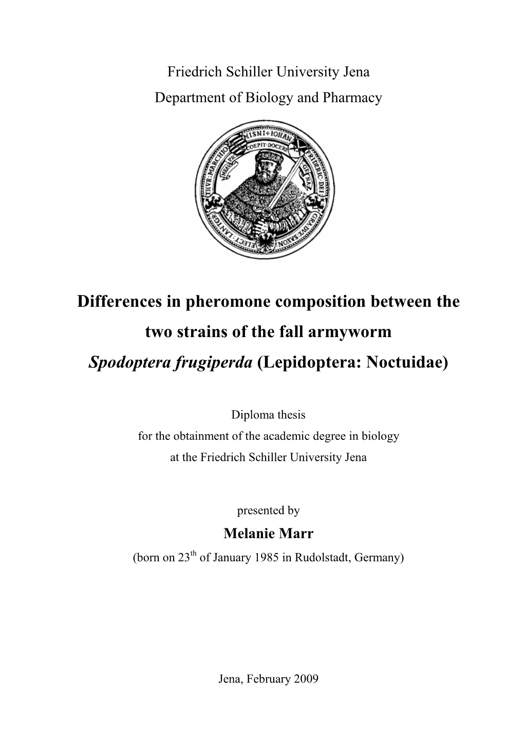 Differences in Pheromone Composition Between the Two Strains of the Fall Armyworm Spodoptera Frugiperda (Lepidoptera: Noctuidae)