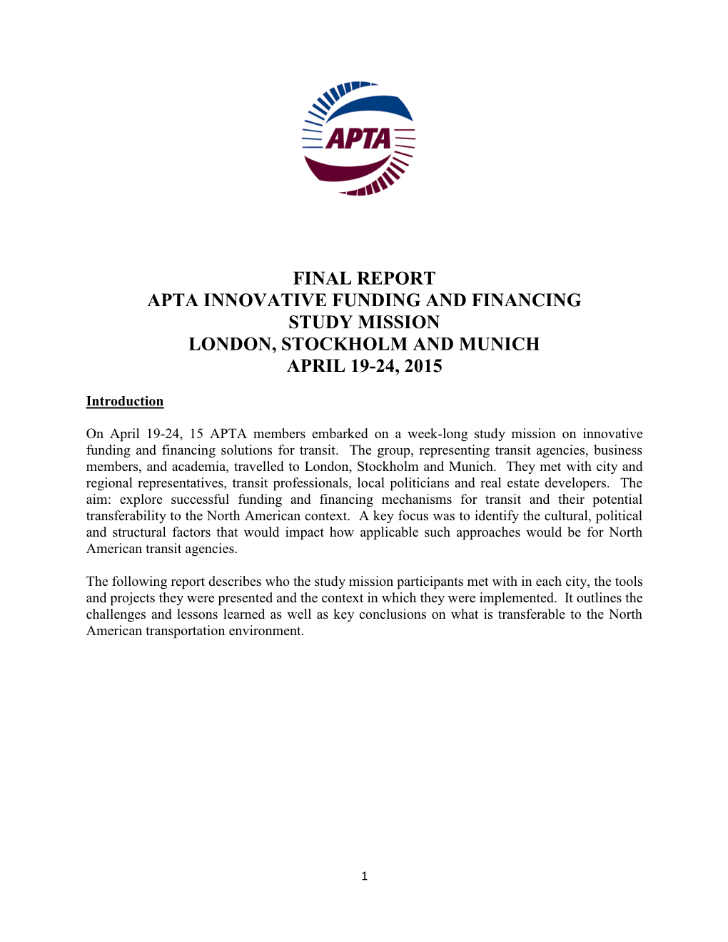 Final Report Apta Innovative Funding and Financing Study Mission London, Stockholm and Munich April 19-24, 2015