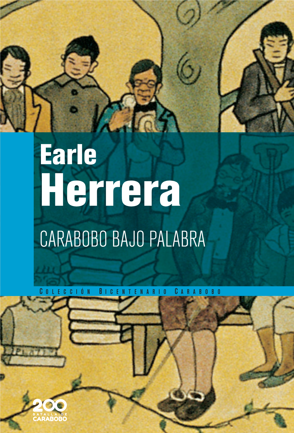 Carabobo Bajo Palabra Bajo Fuego Se Cruzaron Los Destinos De Hombres Y Muje- Ral, Mención Poesía; Y Premio Conac De Narrativa