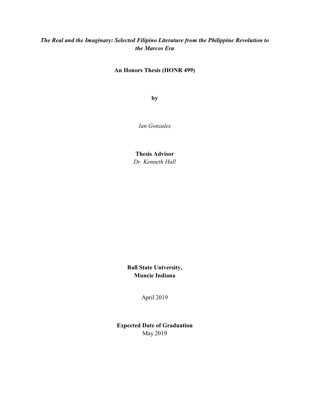 The Real and the Imaginary: Selected Filipino Literature from the Philippine Revolution to the Marcos Era an Honors Thesis (HONR