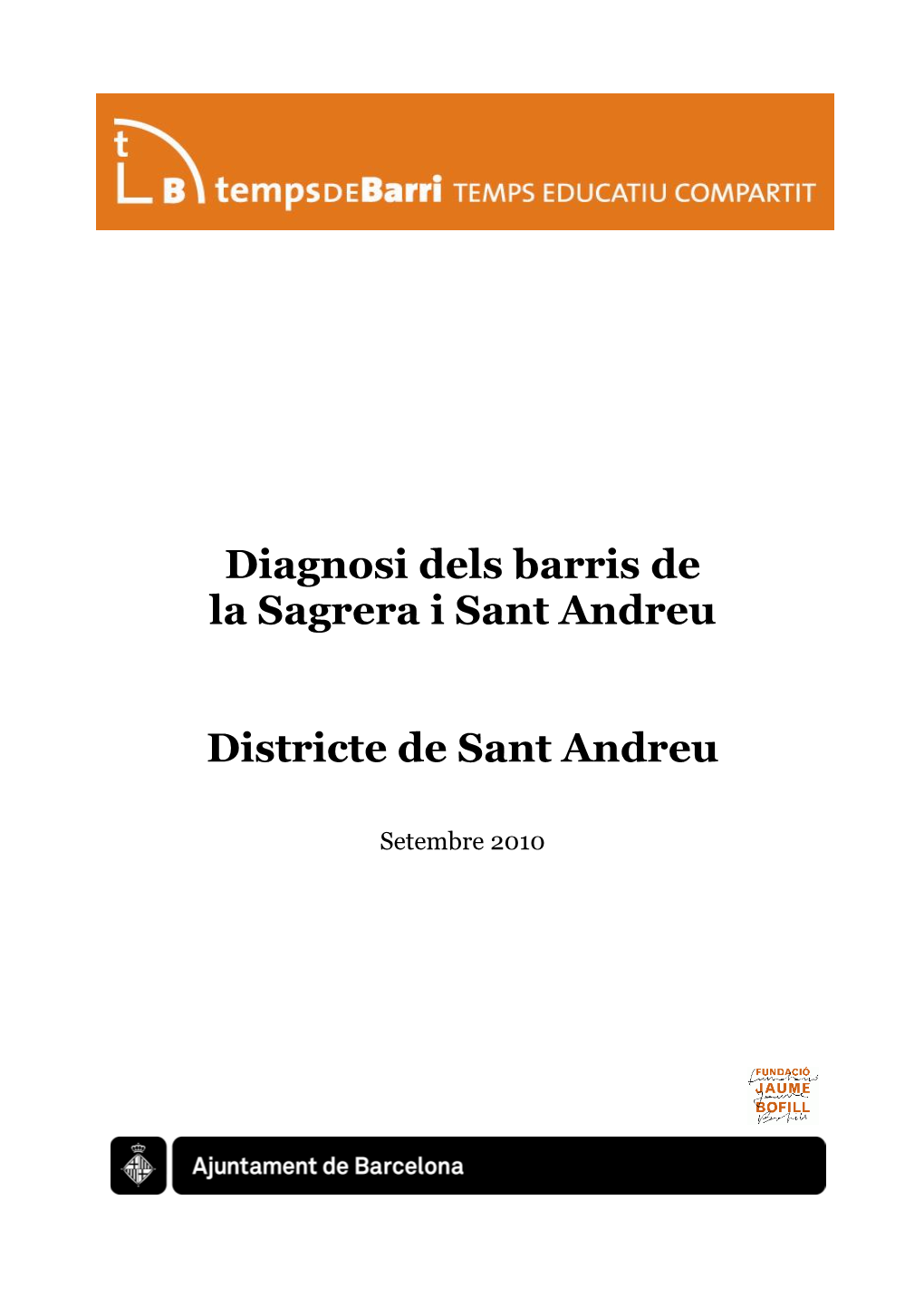 Diagnosi Dels Barris De La Sagrera I Sant Andreu Districte De Sant Andreu