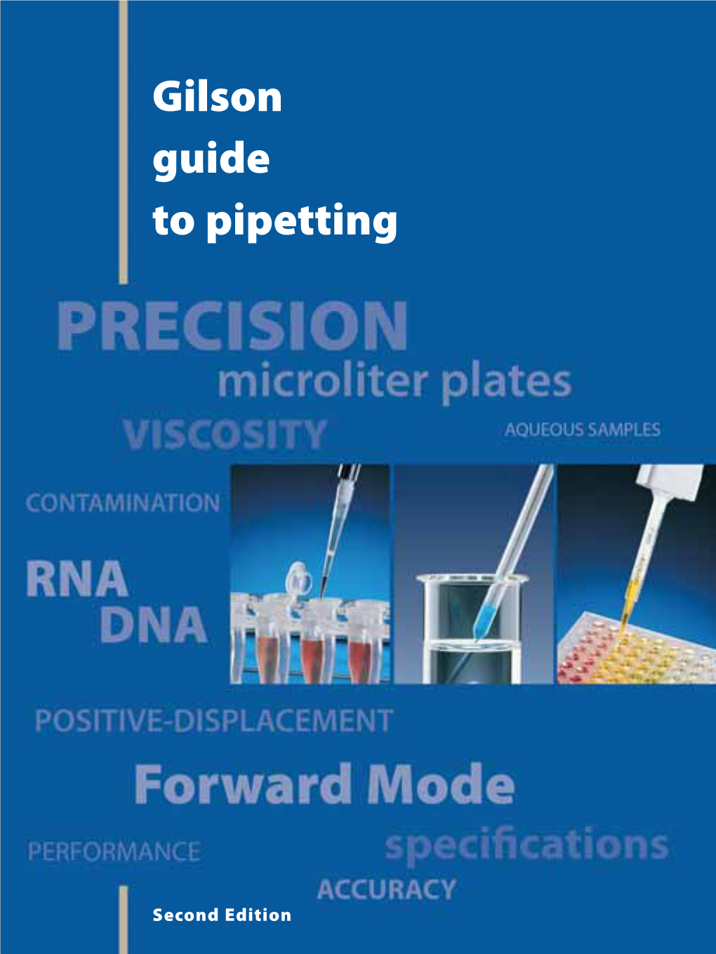 Gilson Guide to Pipetting Gilson Guide to Pipetting