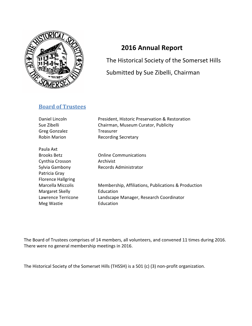 2016 Annual Report the Historical Society of the Somerset Hills Submitted by Sue Zibelli, Chairman