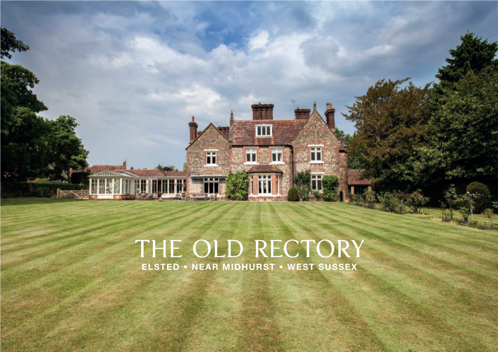 The Old Rectory Elsted • Near Midhurst • West Sussex