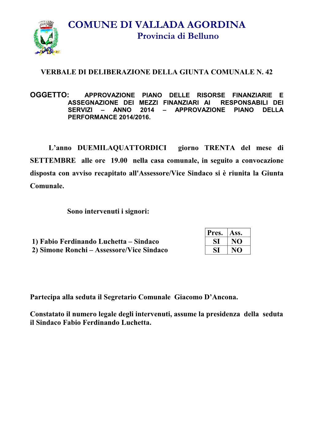 COMUNE DI VALLADA AGORDINA Provincia Di Belluno