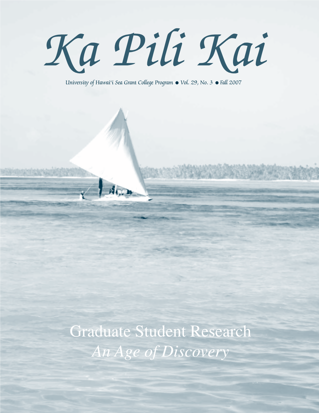 Graduate Student Research an Age of Discovery University of Hawai‘I Sea Grant College Program