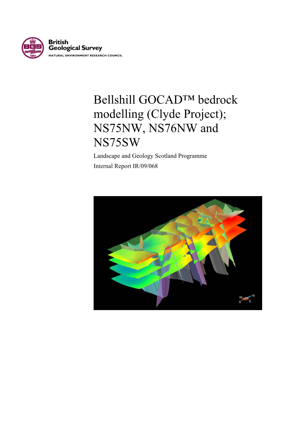 Bellshill GOCAD™ Bedrock Modelling (Clyde Project); NS75NW, NS76NW and NS75SW Landscape and Geology Scotland Programme Internal Report IR/09/068