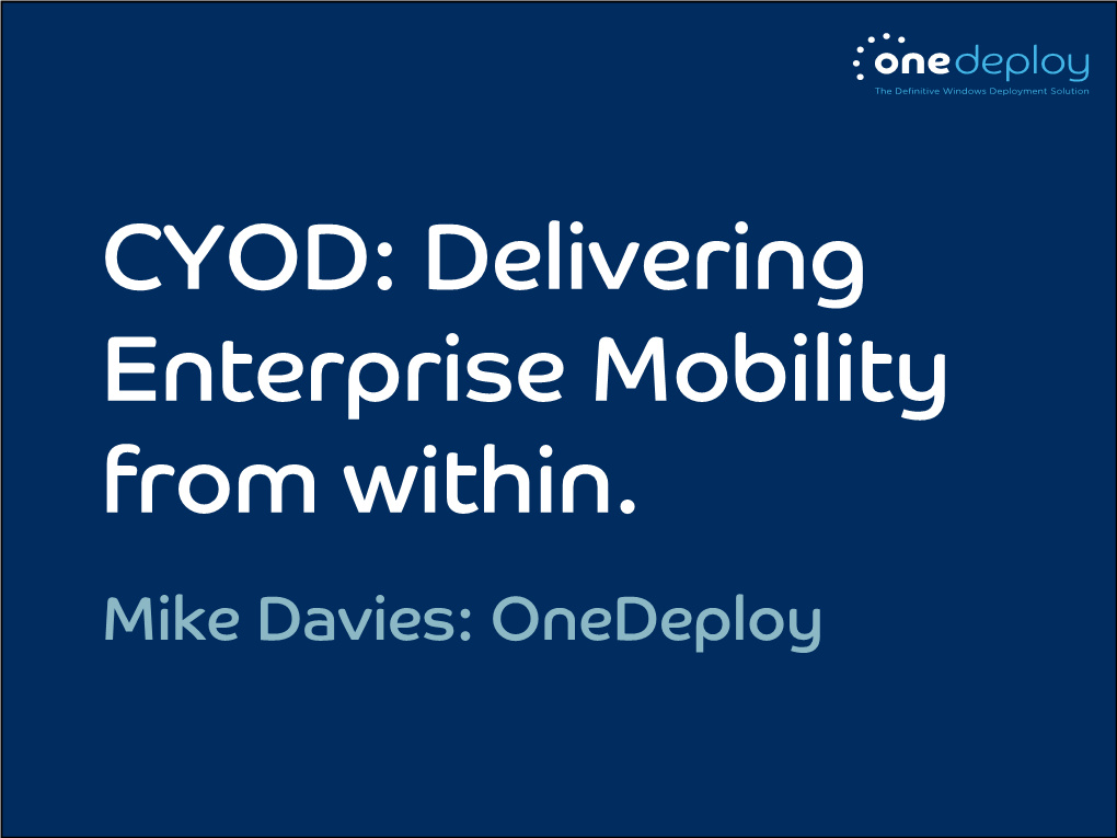 CYOD: Delivering Enterprise Mobility from Within