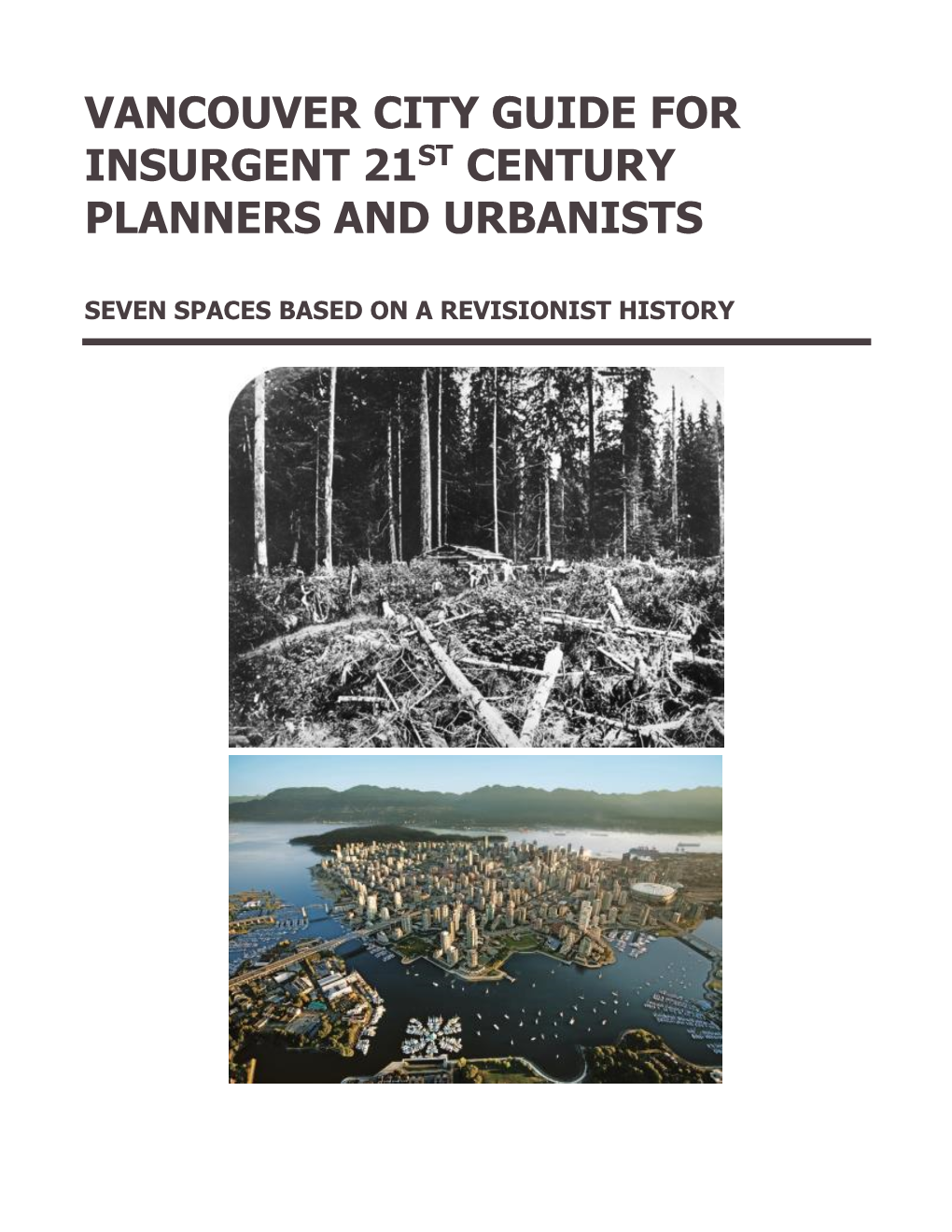 Vancouver City Guide for Insurgent 21St Century Planners and Urbanists