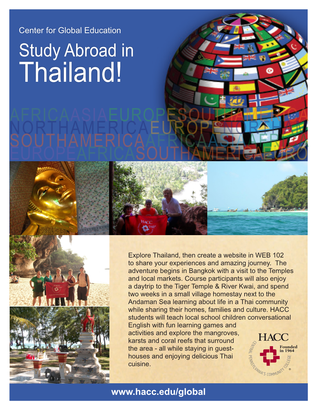 Thailand! AFRICAASIAEUROPESOUTHAMERICA NORTHAMERICAEUROPENORTHAM SOUTHAMERICAAFRICAASIAAFRICA EUROPEAFRICASOUTHAMERICAEURO