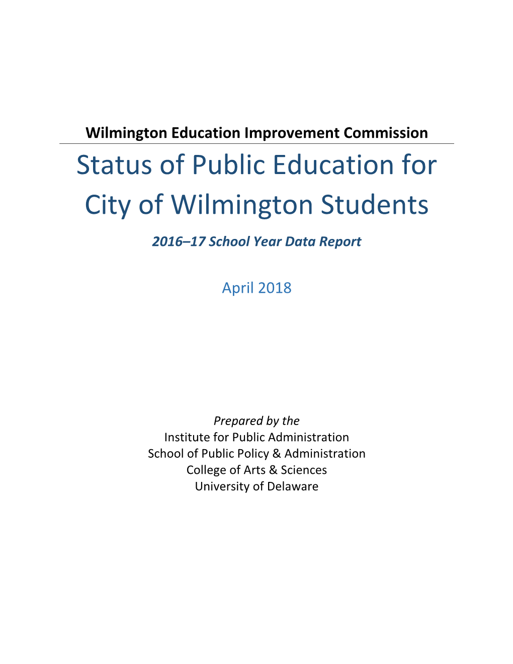 Status of Public Education for City of Wilmington Students 2016–17 School Year Data Report