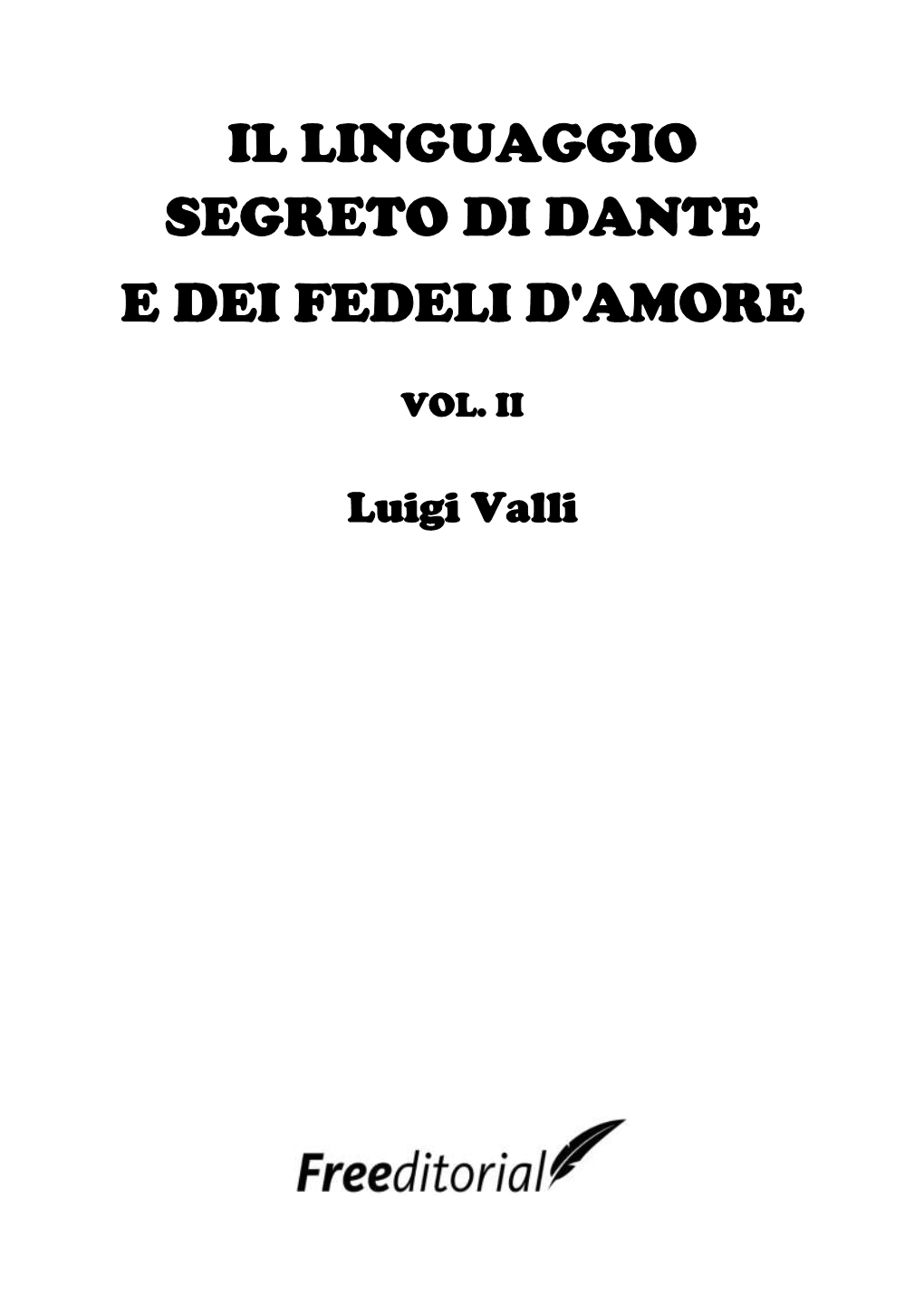 Il Linguaggio Segreto Di Dante E Dei Fedeli D'amore