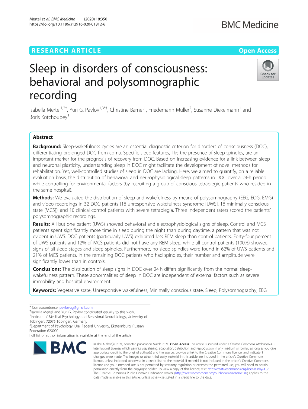 Sleep in Disorders of Consciousness: Behavioral and Polysomnographic Recording Isabella Mertel1,2†, Yuri G