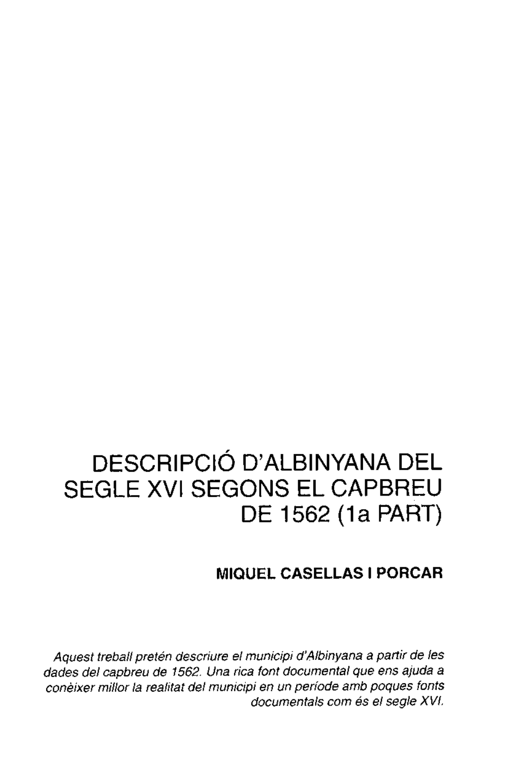 DESCRIPCIÓ D'albinyana DEL SEGLE XVI SEGONS EL CAPBREU DE 1562 (1 a PART)