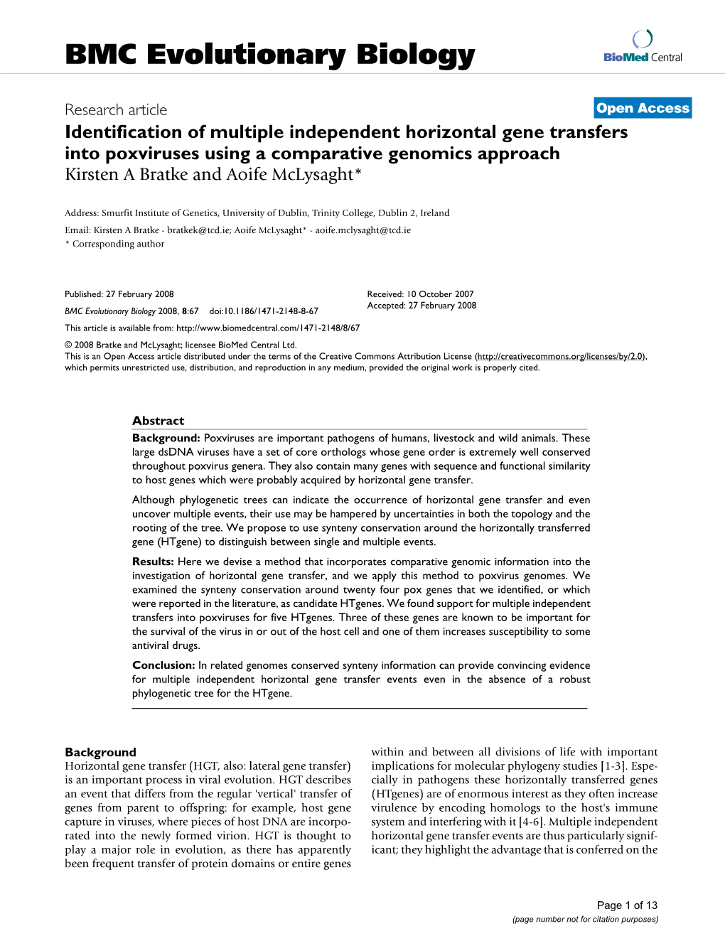 Identification of Multiple Independent Horizontal Gene Transfers Into Poxviruses Using a Comparative Genomics Approach Kirsten a Bratke and Aoife Mclysaght*