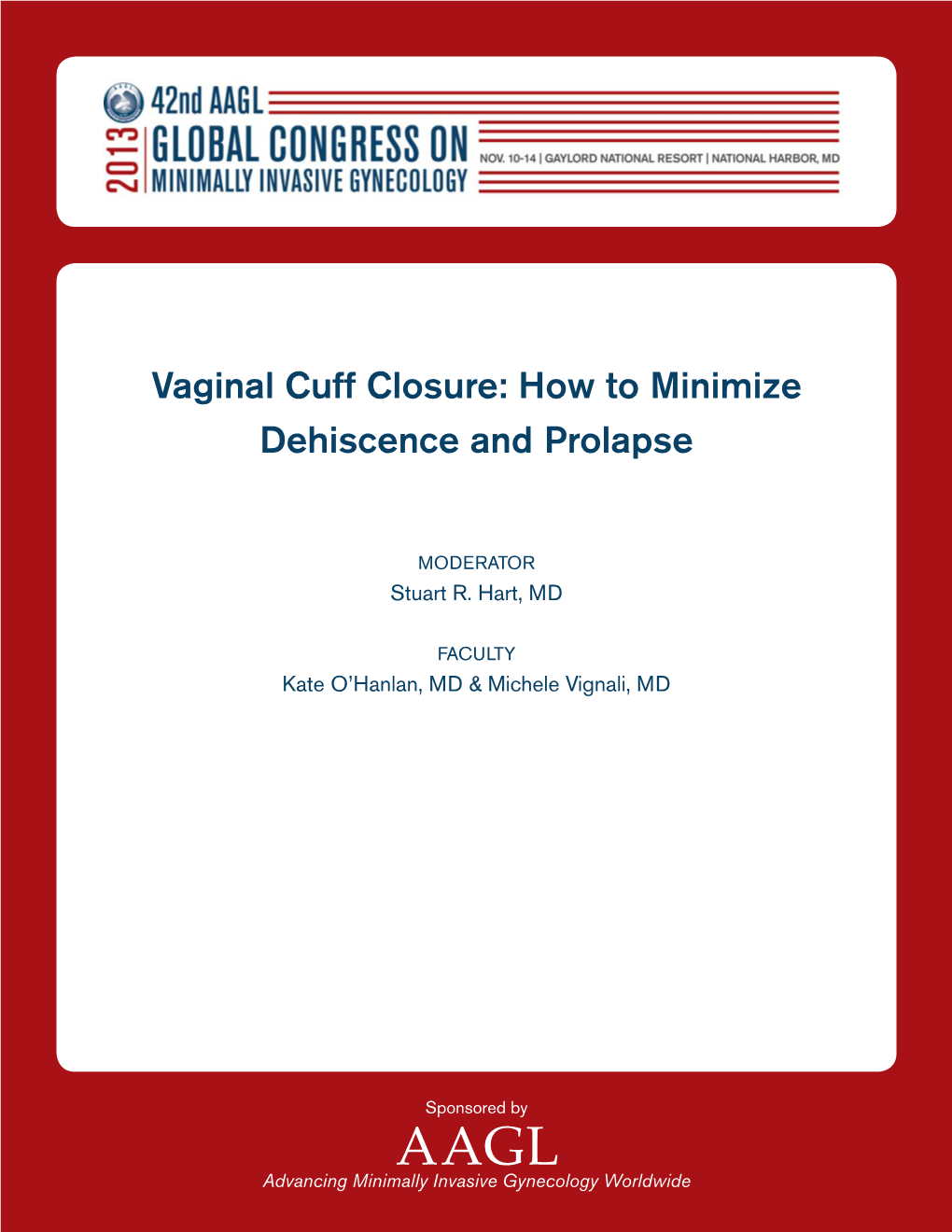 Vaginal Cuff Closure: How to Minimize Dehiscence and Prolapse