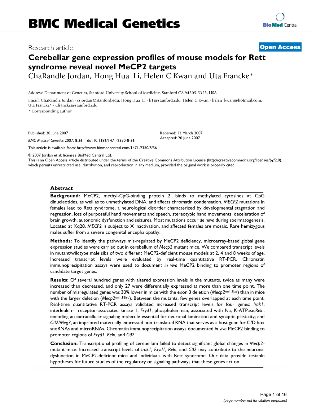 Cerebellar Gene Expression Profiles of Mouse Models for Rett Syndrome Reveal Novel Mecp2 Targets Charandle Jordan, Hong Hua Li, Helen C Kwan and Uta Francke*